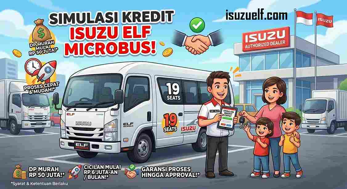 Simulasi Kredit Isuzu Elf Microbus